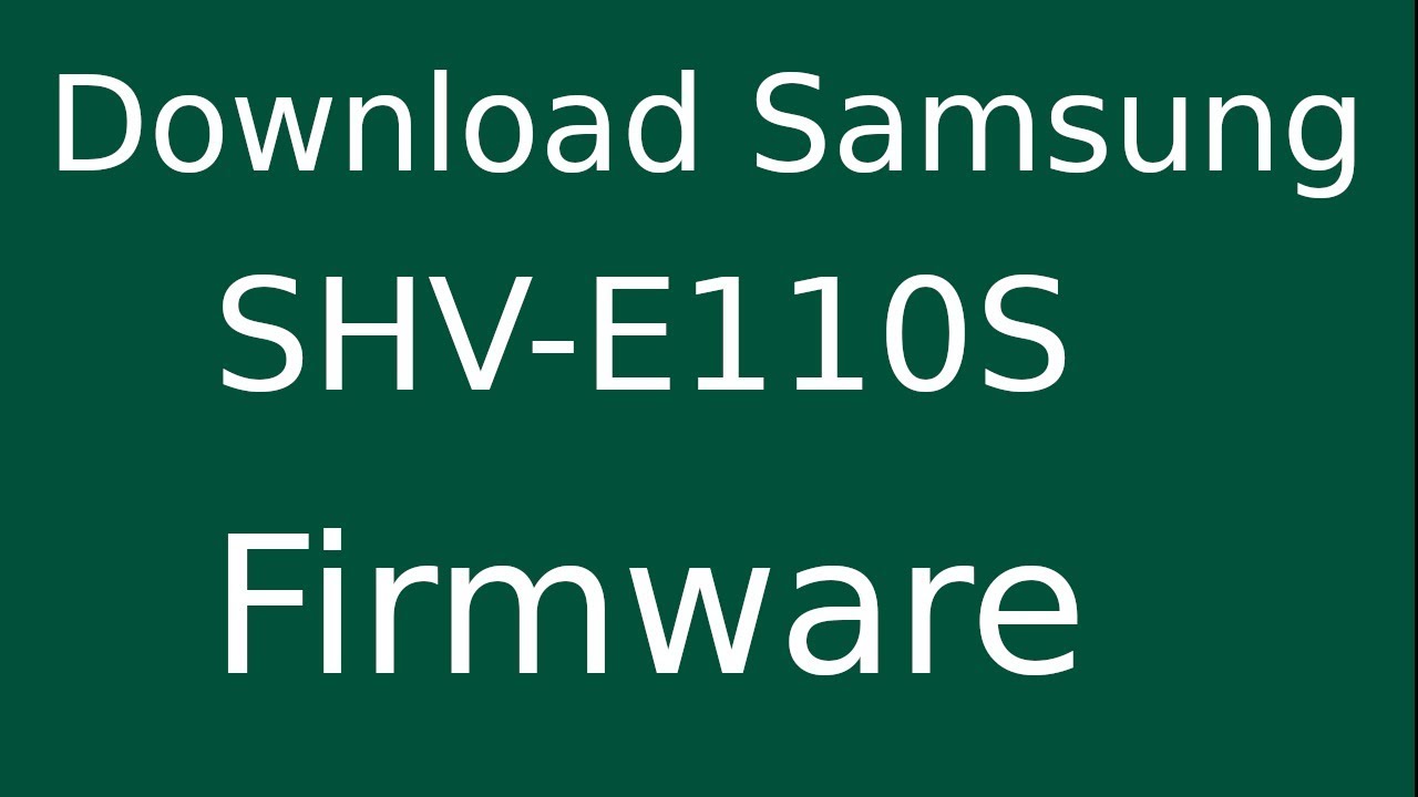 Samsung Galaxy S2 LTE SHV-e110s Firmware or flash file