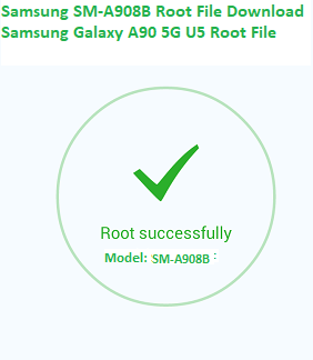 Samsung SM-A908B Root File Download | Samsung Galaxy A90 5G U5 Root File