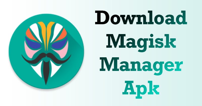 Magisk Manager Apk Latest version